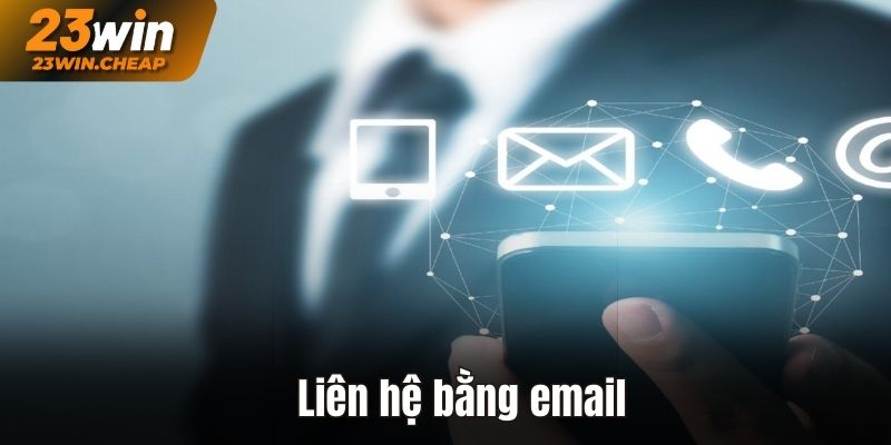 Liên hệ 23Win bằng email